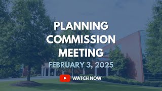 Planning Commission, February 3, 2025