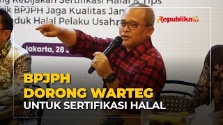 BPJPH Dorong Warteg untuk Sertifikasi Halal