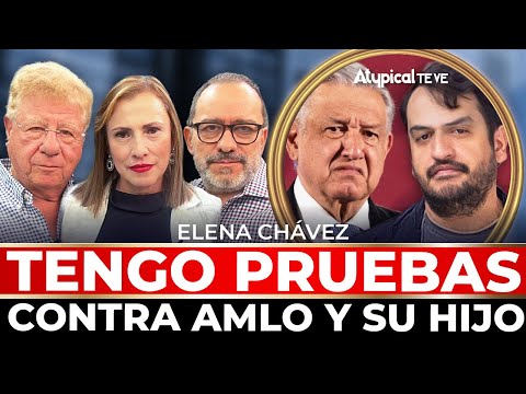 "DEBE SER JUZGADO": ELENA CHÁVEZ presenta MÁS PRUEBAS de los DELITOS AMLO, su HIJO ANDY y SHEINBAUM