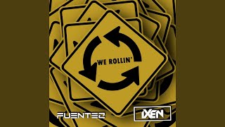 We Rollin' (feat. iXen) (Extended Mix)