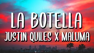 Maluma x Justin Quiles - La Botella (Letra/Lyrics)