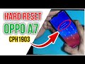 How to Hard Reset Oppo A7 (CPH1903)