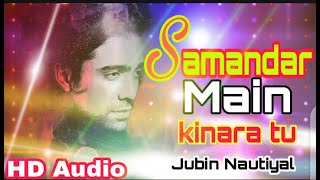 Samandar | Jubin Nautiyal | Shreya Ghoshal |  Kis Kisko Pyaar Karoon | Samandar Lyrics | New Song