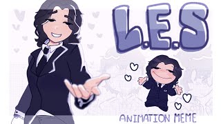 L.E.S | ANIMATION MEME (TY FOR 2K+ !!)