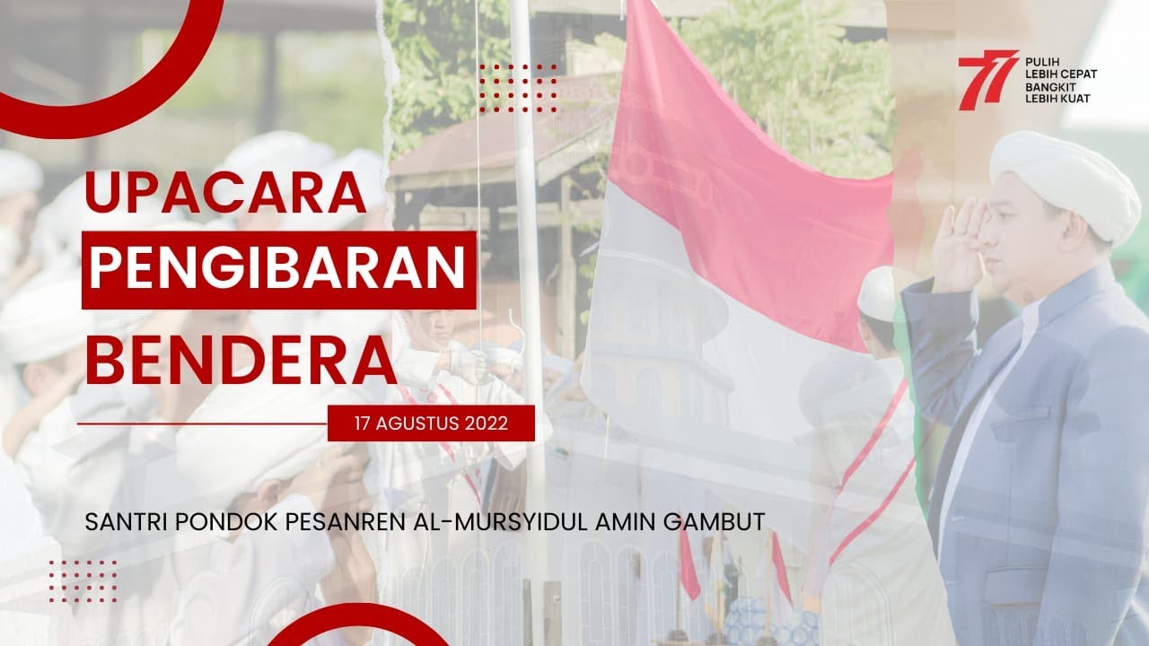 UPACARA PENGIBARAN BENDERA MERAH PUTIH 17 AGUSTUS 2022 | PONDOK ...