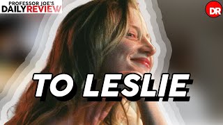 To Leslie [2022] | Daily Review