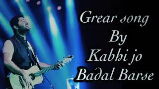 Kabhi Jo Badal Barse - Lyrics || Arijit Singh || Jackpot ||