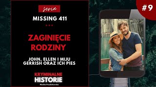 DLACZEGO CAŁA RODZINA NIE WRÓCIŁA DO DOMU? | MISSING 411 #9