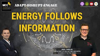 MCC LeaderShape Podcast:  Energy follows information (Nigel Thurlow)