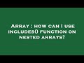 Array : how can I use includes() function on nested arrays?