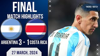ARGENTINA 3 1 COSTA RICA | INTERNATIONAL FRIENDLIES | ALL GOALS | 27-03-2024