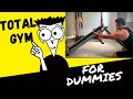 Total Gym Beginners Guide: How to Set up and use the Total Gym