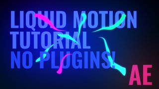 Liquid Motion Animation in After Effects | Tutorial | No Plugins!