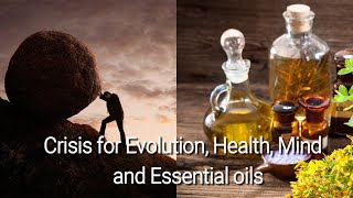 Crisis for Evolution Health, Mind, and Essential Oils |