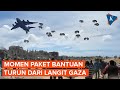 Momen Paket Bantuan Turun dari Langit Gaza