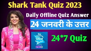 SHARK TANK INDIA OFFLINE QUIZ ANSWER 24 JANUARY || Shark Tank Daily Offline Quiz Answers Today