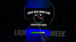 Kanye West Is launching a meme coin next week✔ Comment Insider if you want it super early #viral