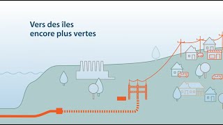 Raccordement des Îles-de-la-Madeleine : Vers des îles encore plus vertes