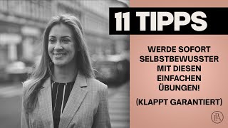 SOFORT mehr SELBSTBEWUSSTSEIN und SELBSTVERTRAUEN mit DIESEN einfachen Übungen! Klappt garantiert!