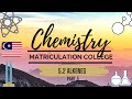 SEM 2 - Matriculation Chemistry 5.2 Alkene [ PART 3]