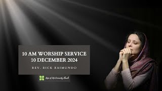 08 DECEMBER 2024 | Rev. Rick Raimundo | 10AM WORSHIP SERVICE