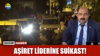 Aşiret liderine suikast!