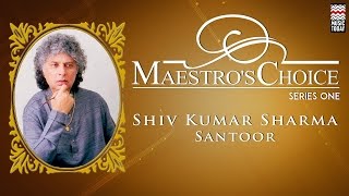 Maestro's Choice -Shiv Kumar Sharma | Vol1 | Audio Jukebox | Classical | Instrumental | Music Today