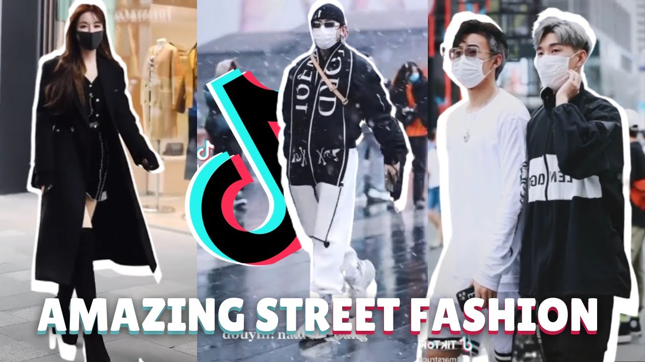 Amazing Chinese Street Fashion TikTok 2021 - YouTube