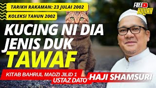 Kucing Ni, Nanti Aku Sepak, Percuma. Ada Telinga Panjang Pun Tak Dengar - Ustaz Shamsuri Haji Ahmad