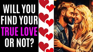 WILL YOU FIND YOUR TRUE LOVE OR NOT? Personality Quiz - Pick One Personality Test