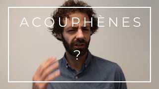 Les Acouphènes, c'est quoi ?