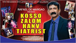 KOSSO ZALOM HANV TIATRIST || Konkani song by Rafael de Margao || Lyrics Tony de Ribandar