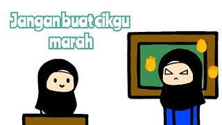 Jangan Buat Cikgu Marah....