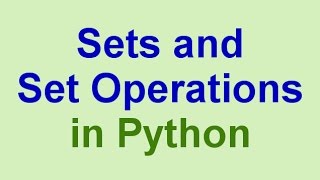 Python Tips & Tricks: Sets and Set Operations