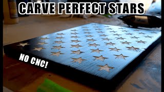 How to Carve PERFECT Stars for your Wooden American Flags! No CNC! Super Easy DI