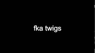 fka twigs pronunciation english   fka twigs definition english