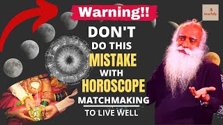 Truth Behind Horoscope Matching For Marriage | Sadhguru