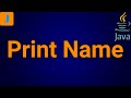 Write A Java Program To Print Your Name