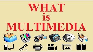 What is Multimedia | Multimedia Definition | Multimedia Communication