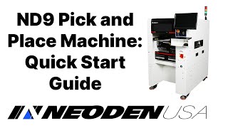 Neoden USA | ND9 Pick and Place Machine Quick Start Guide