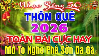 LK Nhạc Sống Thôn Quê Mới Nhất 2026 CẢ XÓM PHÊ-LK Nhạc Sống Dân Ca Quê Hương Ngọt Ngào TOÀN BÀI HAY