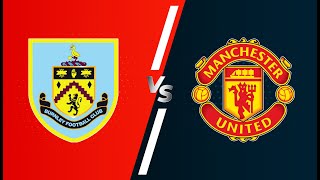 Trực Tiếp Burnley vs Manchester United | Premier League 2021/22 | Trực Tiếp Bóng Đá Hôm Nay