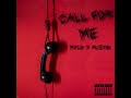 mylo x austin call for me prod. spacecorebeatz