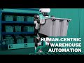 A Human-Centric Approach to Warehouse Automation