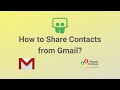 How to share contacts directly from Gmail? | Share Google Contacts from Your Mailbox in Seconds