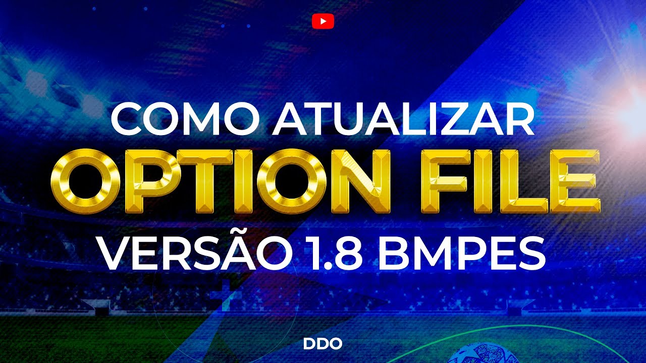 INSTALAÇÃO OPTION FILE 1.8 BMPES - PES 2017 - YouTube