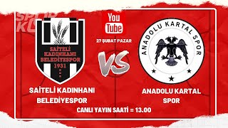 S.KADINHANI BELEDİYESPOR - ANADOLU KARTALSPOR