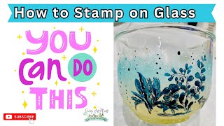 Glass Painting with Stamps & Stained Glass Paint Effects Easy Permanent Techniques Part 5