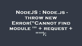 NodeJS : Node.js - throw new Error("Cannot find module '" + request + "'");