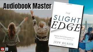 The Slight Edge Best Audiobook Summary By Jeff Olson